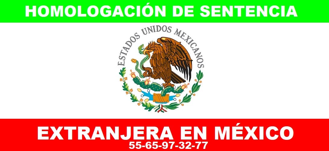 homologacion de sentencia de españa estados unidos en mexico
